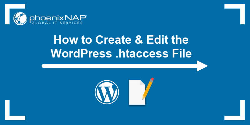 How to Create & Edit the WordPress .htaccess File